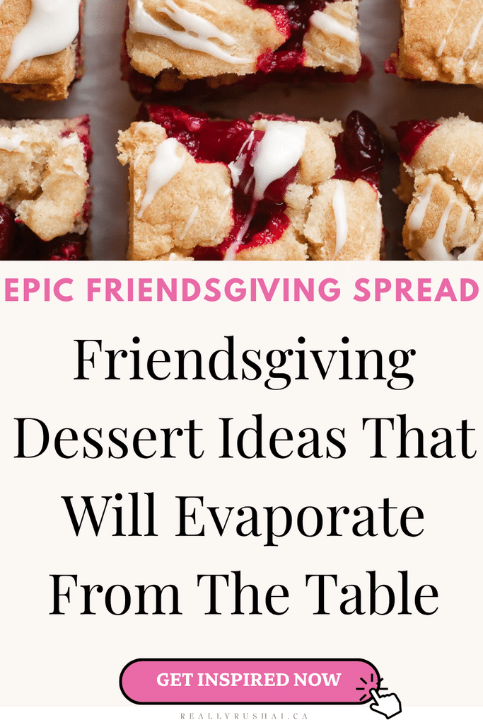 Friendsgiving Desserts - ReallyRushai